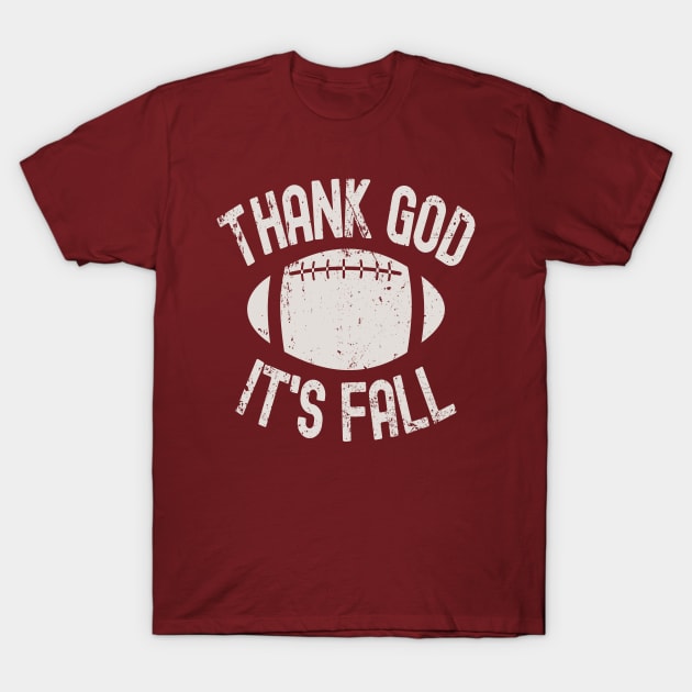 Thank God it's Fall T-Shirt by Etopix